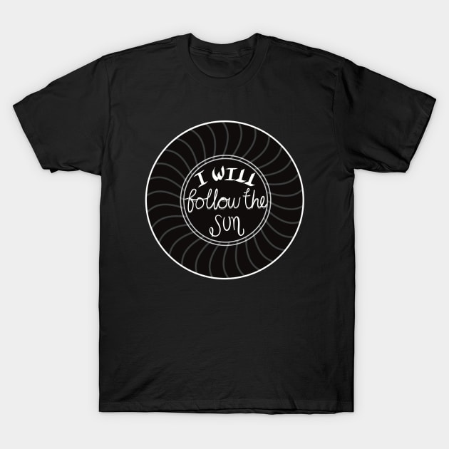 I will follow the sun T-Shirt by Talu art